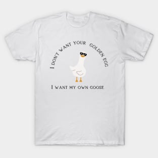 Silly goose T-Shirt